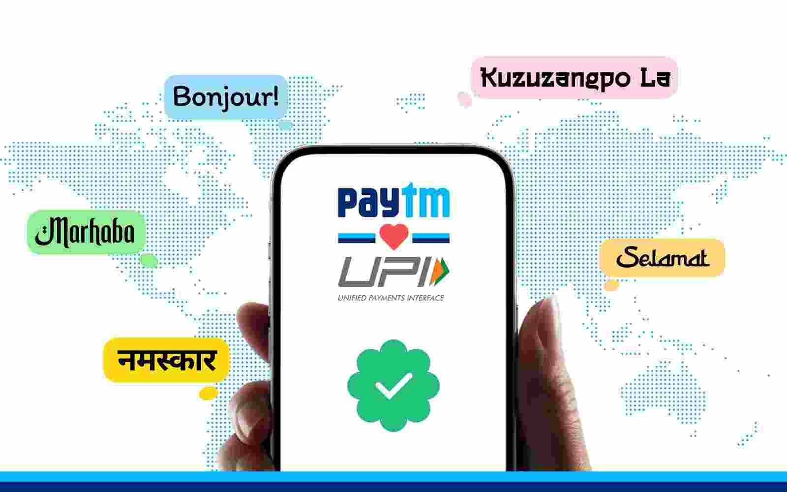 Paytm UPI now available for payments at global locations Paytm UPI now available for payments at global locations